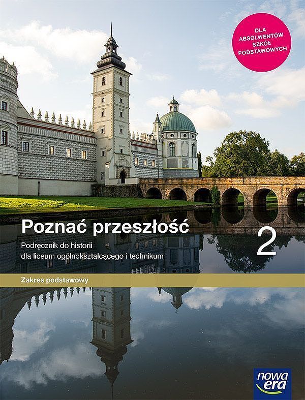 Nowe historia poznać przeszłość era podręcznik 2 liceum technikum zakres podstawowy 62512