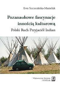 Pozanaukowe fascynacje innością kulturową