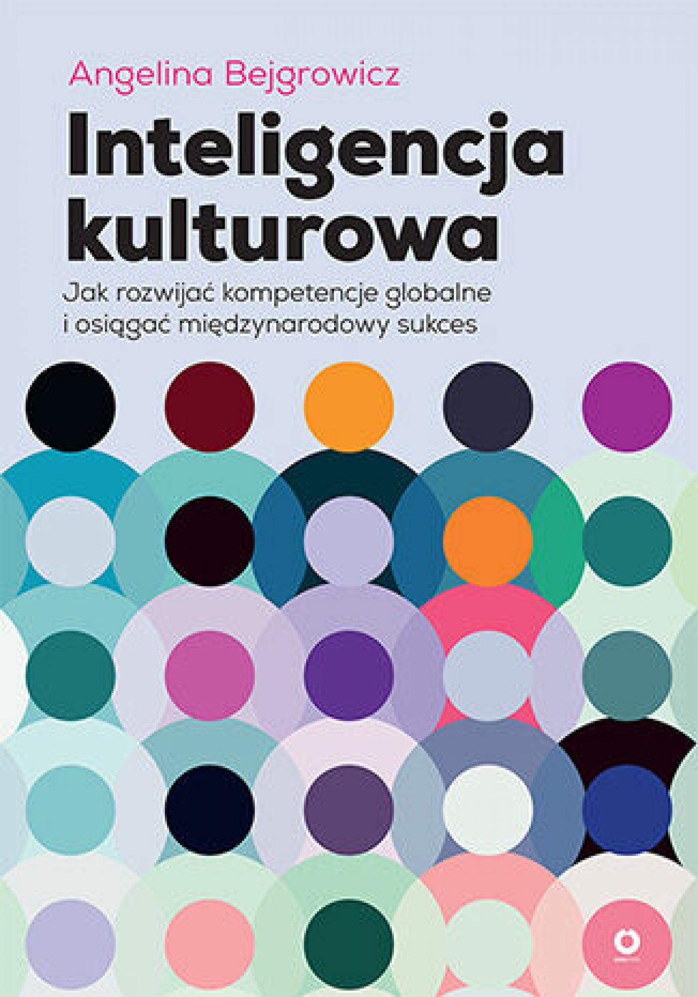 Inteligencja kulturowa. Jak rozwijać kompetencje globalne i osiągać międzynarodowy sukces (e-book)