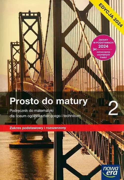 Prosto do matury 2 Podręcznik Zakres podstawowy i rozszerzony Edycja 2024