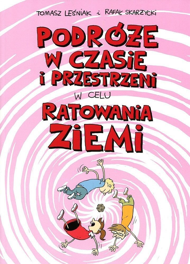 Podróże w czasie i przestrzeni w celu ratowania Ziemi