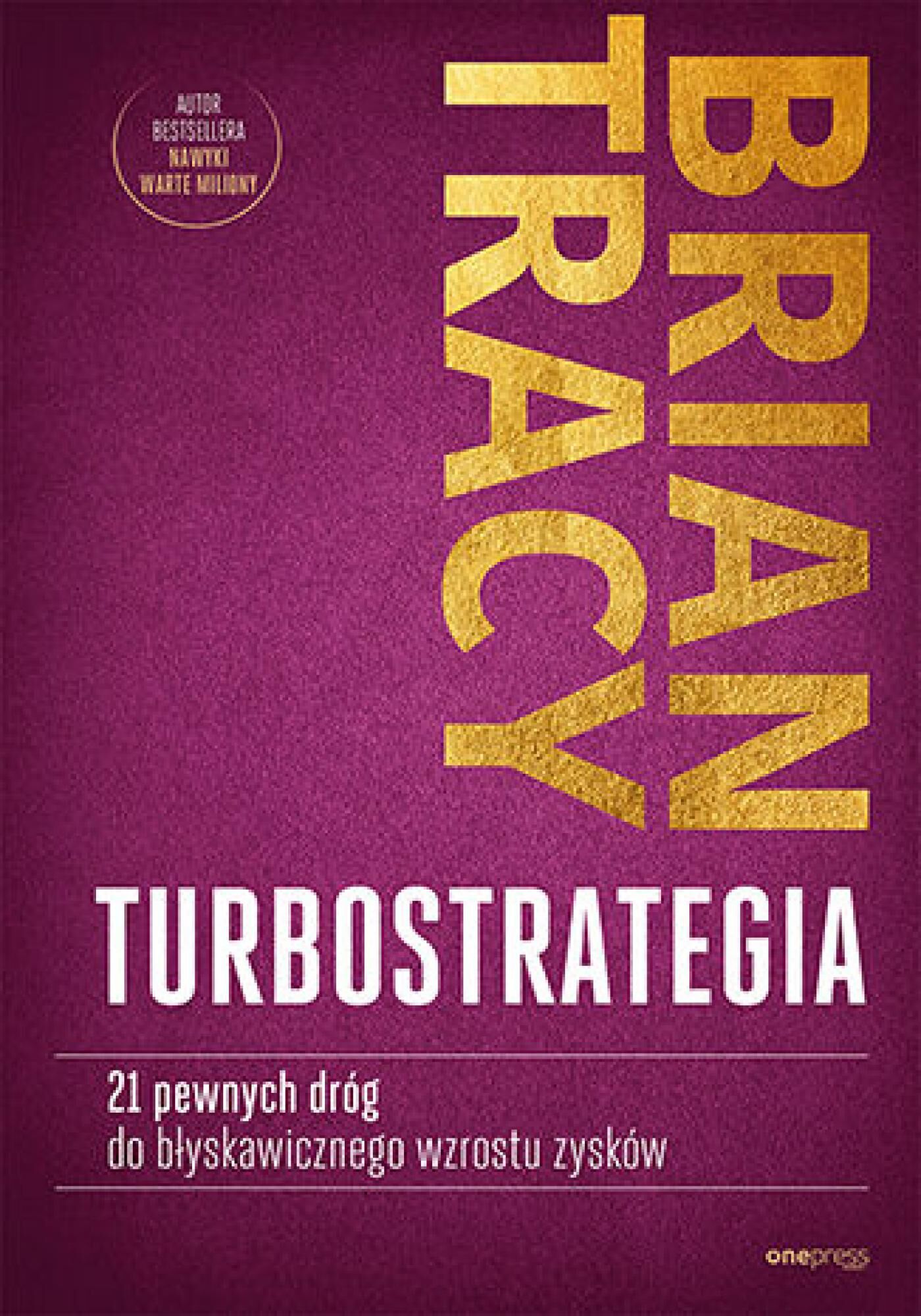 TurboStrategia. 21 pewnych dróg do błyskawicznego wzrostu zysków (e-book)