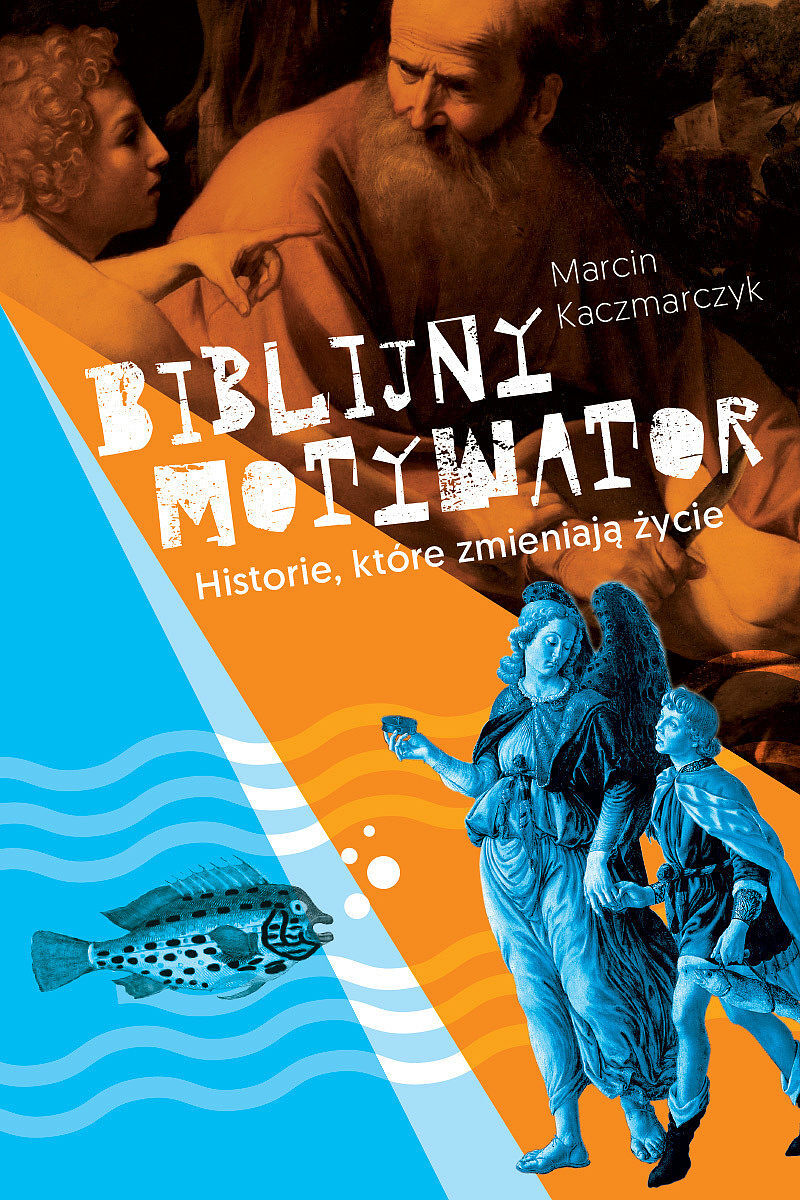 Biblijny motywator. Historie, które zmieniają życie