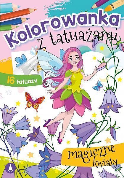 Magiczne kwiaty. Kolorowanka z tatuażami