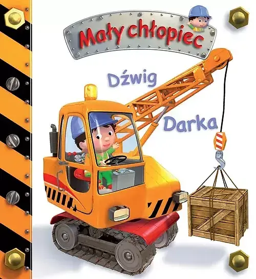 Dźwig Darka. Mały chłopiec
