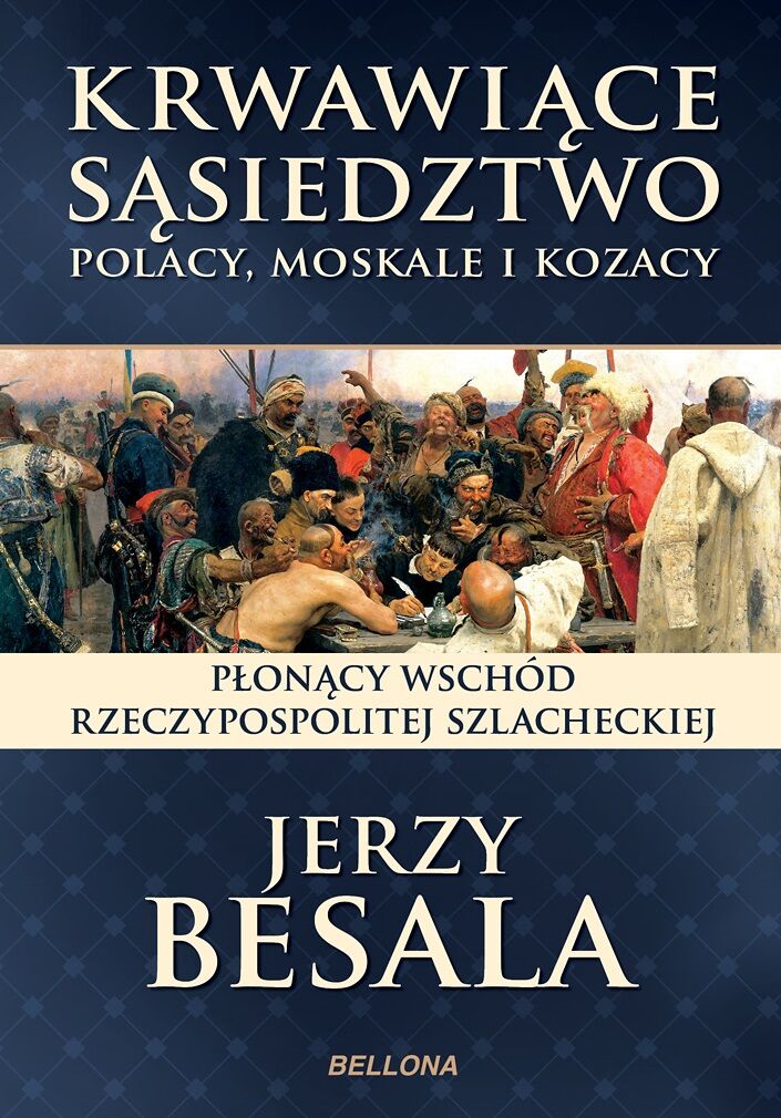 Krwawiące sąsiedztwo. Polacy, Moskale i Kozacy