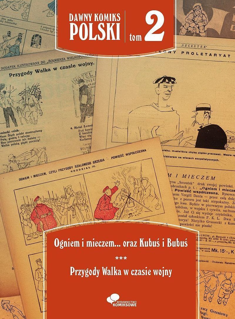 Dawny komiks polski #2 - Ogniem i mieczem, czyli przygody szalonego Grzesia. Kubuś i Bubuś. Przygody Walka w czasie wojny.