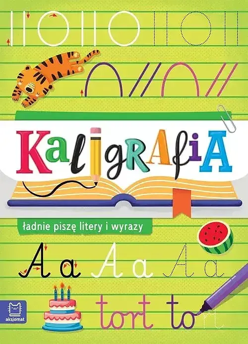 Kaligrafia - ładnie piszę litery i wyrazy