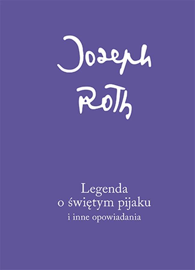 Legenda o świętym pijaku i inne opowiadania