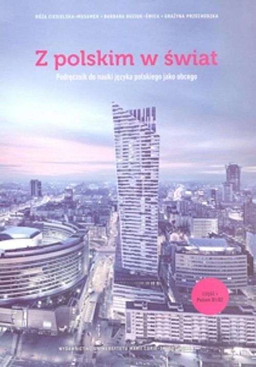 Z polskim w świat. Część 1. Podręcznik do nauki języka polskiego jako obcego