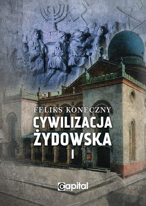 Cywilizacja żydowska. Tom 1