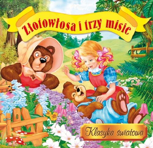 Złotowłosa i trzy misie. Klasyka Światowa