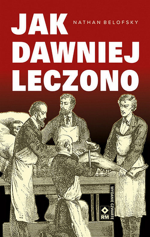 Jak dawniej leczono.
