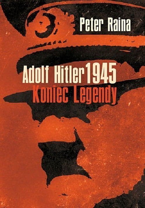 Adolf Hitler koniec legendy