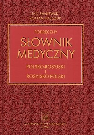 Podręczny słownik medyczny polsko-rosyjski i rosyjsko-polski
