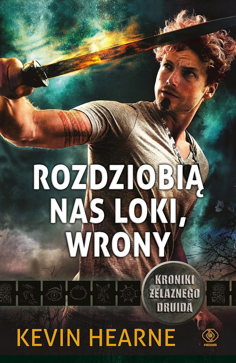 Rozdziobią nas Loki, wrony. Kroniki Żelaznego Druida 9