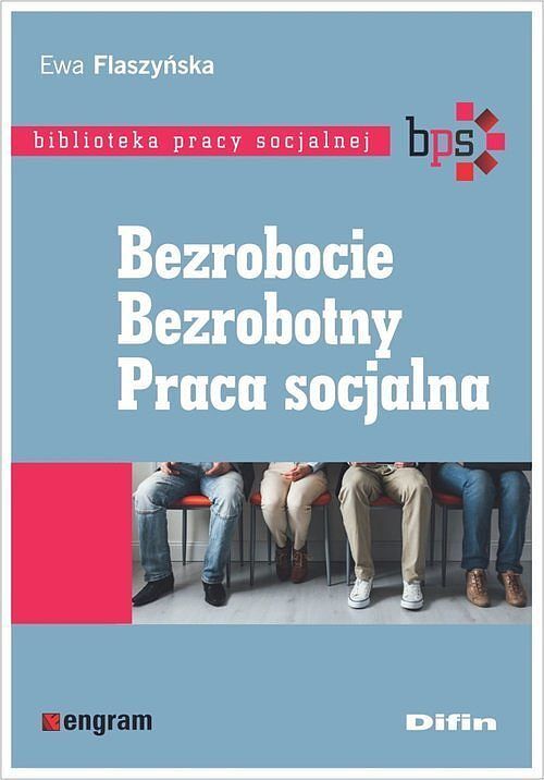 Bezrobocie Bezrobotny Praca socjalna