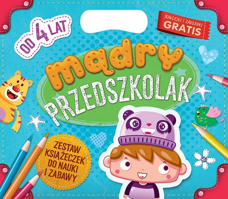 Mądry przedszkolak. Od 4 lat Zestaw książeczek do nauki i zabawy