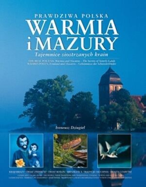 Warmia i Mazury. Tajemnice siostrzanych krain