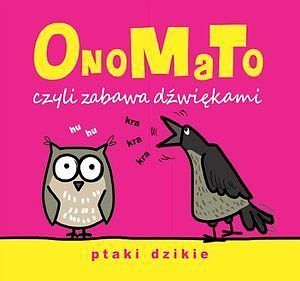 OnoMaTo czyli zabawa dźwiękami. Ptaki dzikie