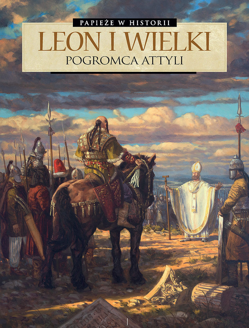 Papieże w historii - 02 - Leon Wielki. Pogromca Attyli