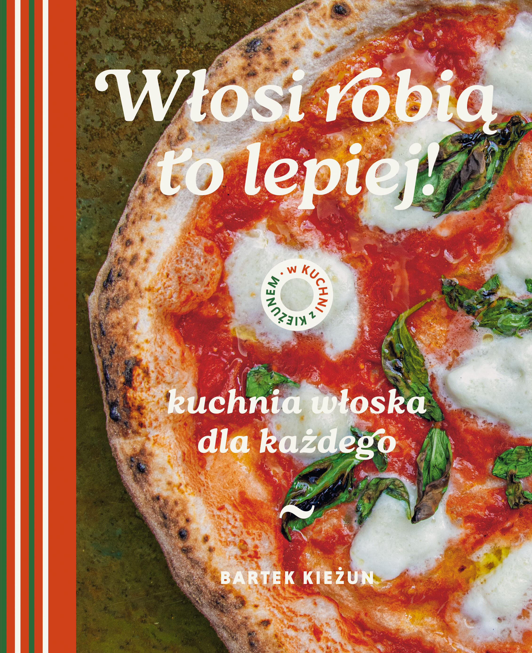 W kuchni z Kieżunem. Włosi robią to lepiej