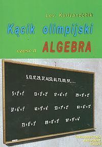 Kącik olimpijski. Część 2 Algebra