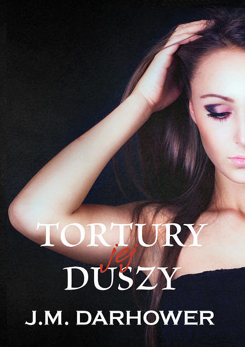 Tortury jej duszy