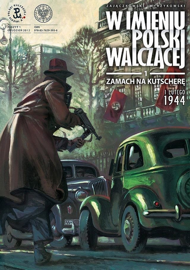 W imieniu Polski Walczącej - 1 - Zamach na Kutscherę