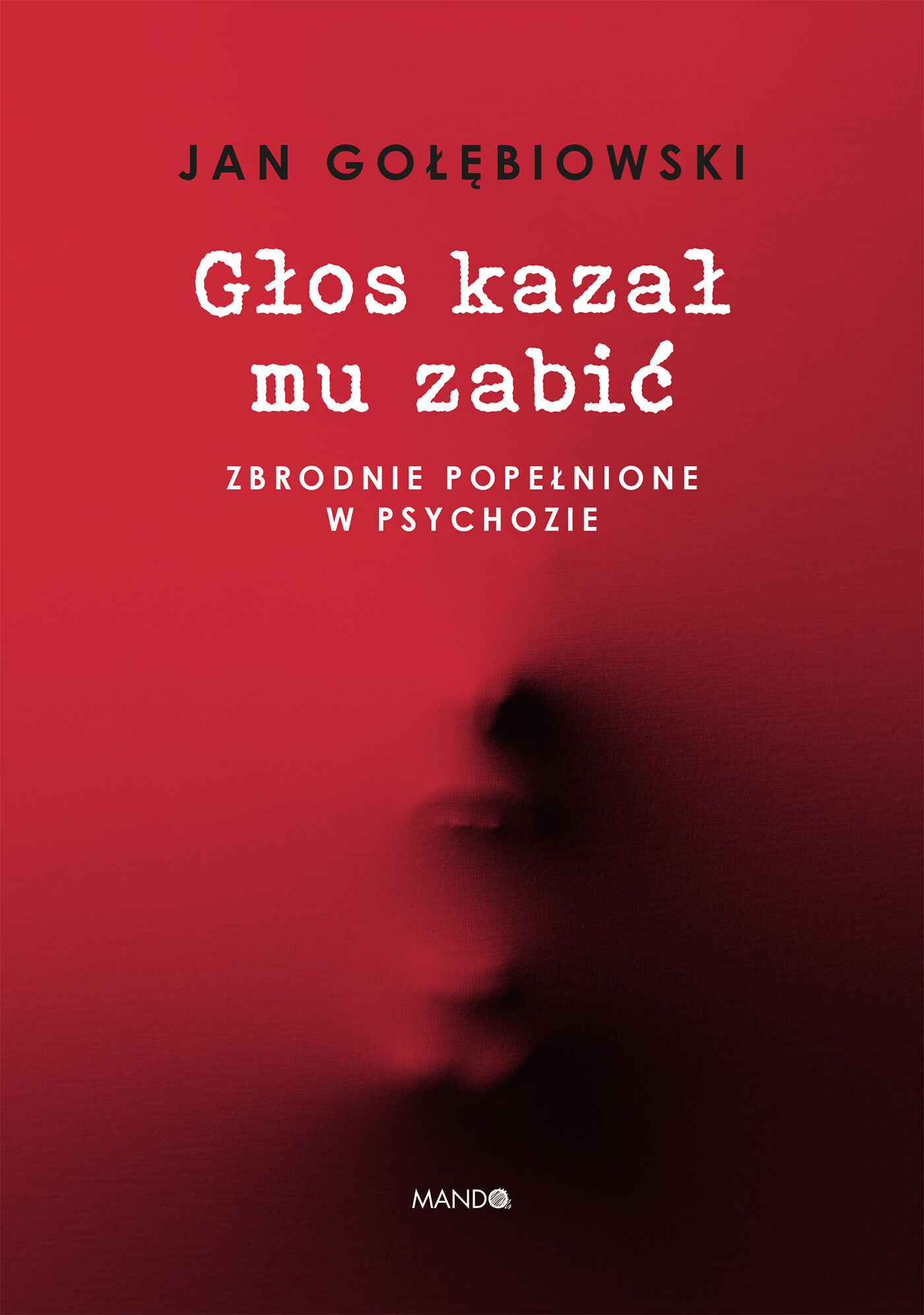 Głos kazał mu zabić
