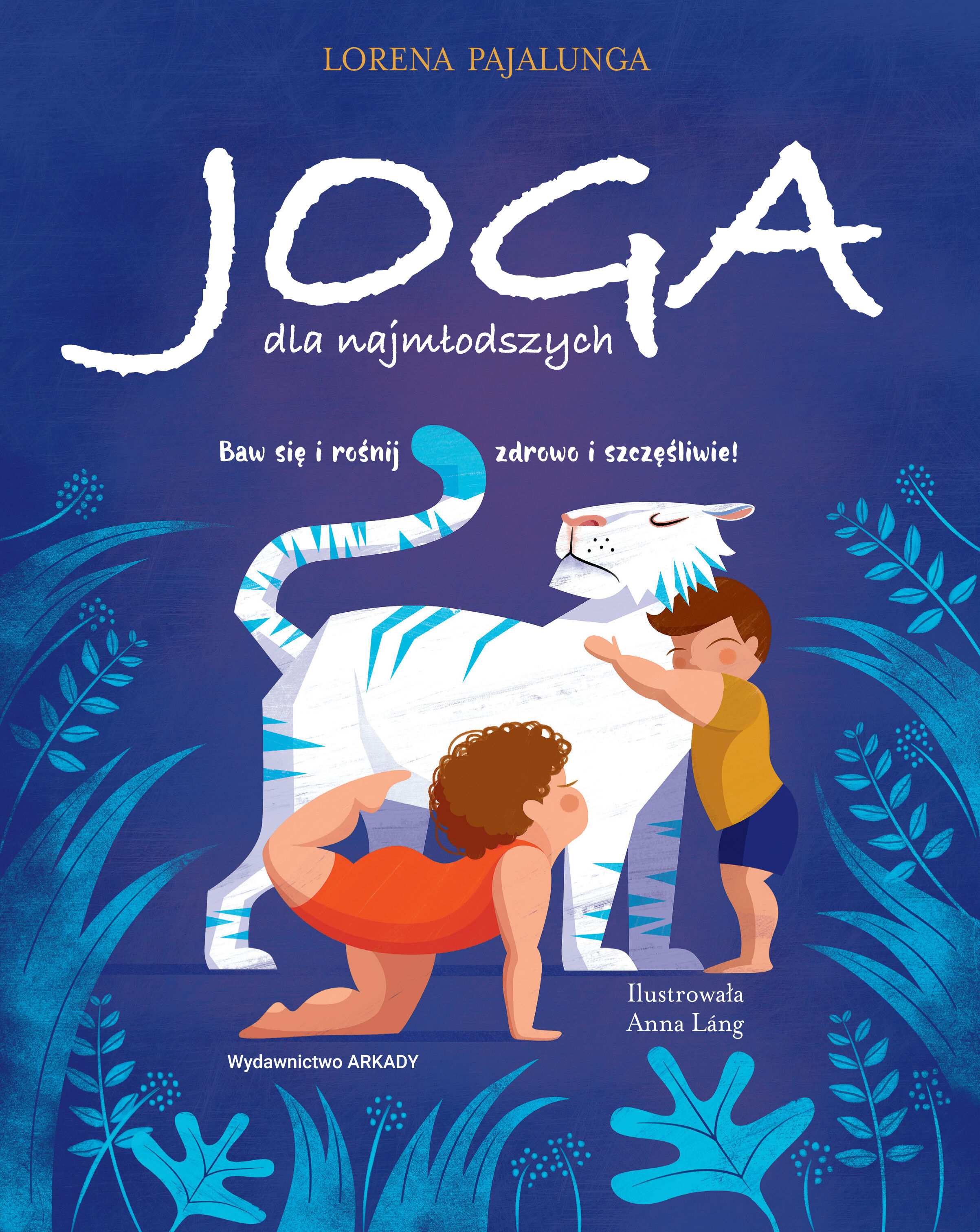 Joga dla najmłodszych baw się i rośnij zdrowo i szczęśliwie