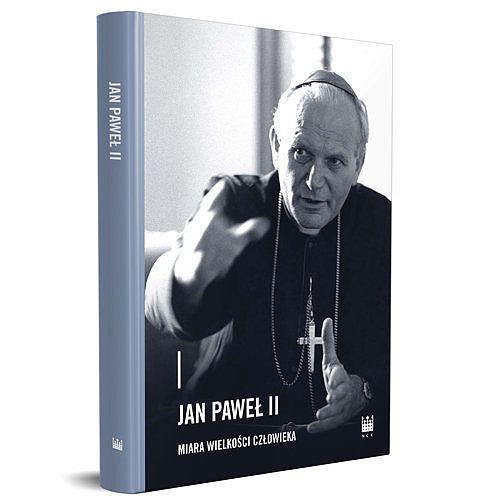 Jan Paweł II - miara wielkości człowieka
