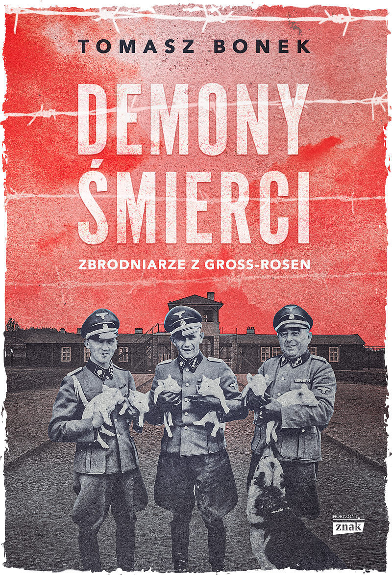 Demony śmierci. Zbrodniarze z Gross-Rosen