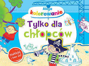 Tylko dla chłopców. Naklejaj i baw się!