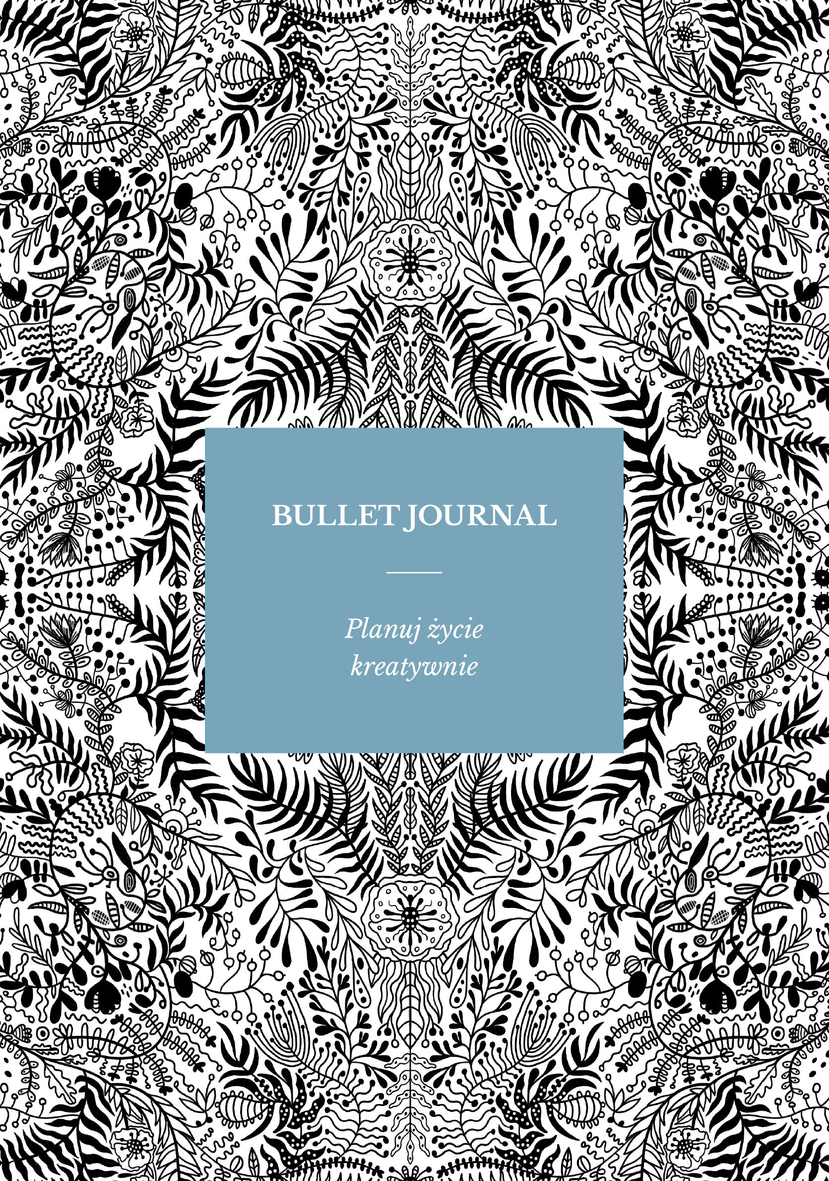 Bullet journal planuj życie kreatywnie