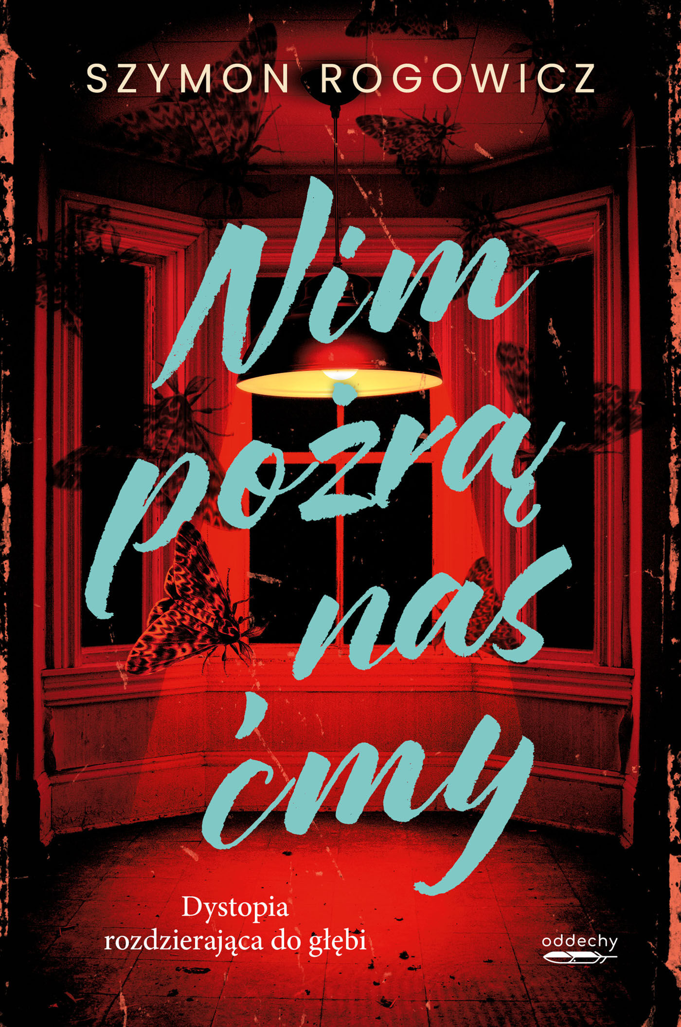 Nim pożrą nas ćmy