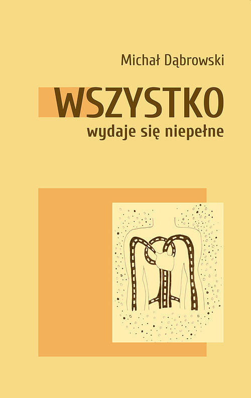 Wszystko wydaje się niepełne