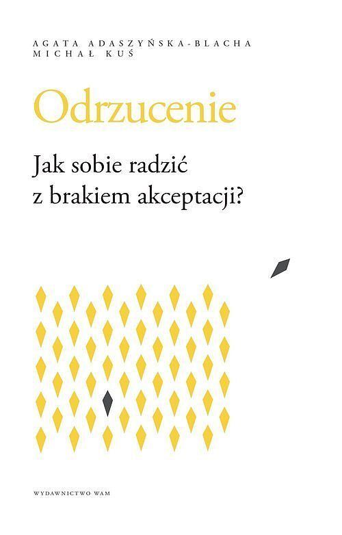 Odrzucenie Jak sobie radzić z brakiem akceptacji?