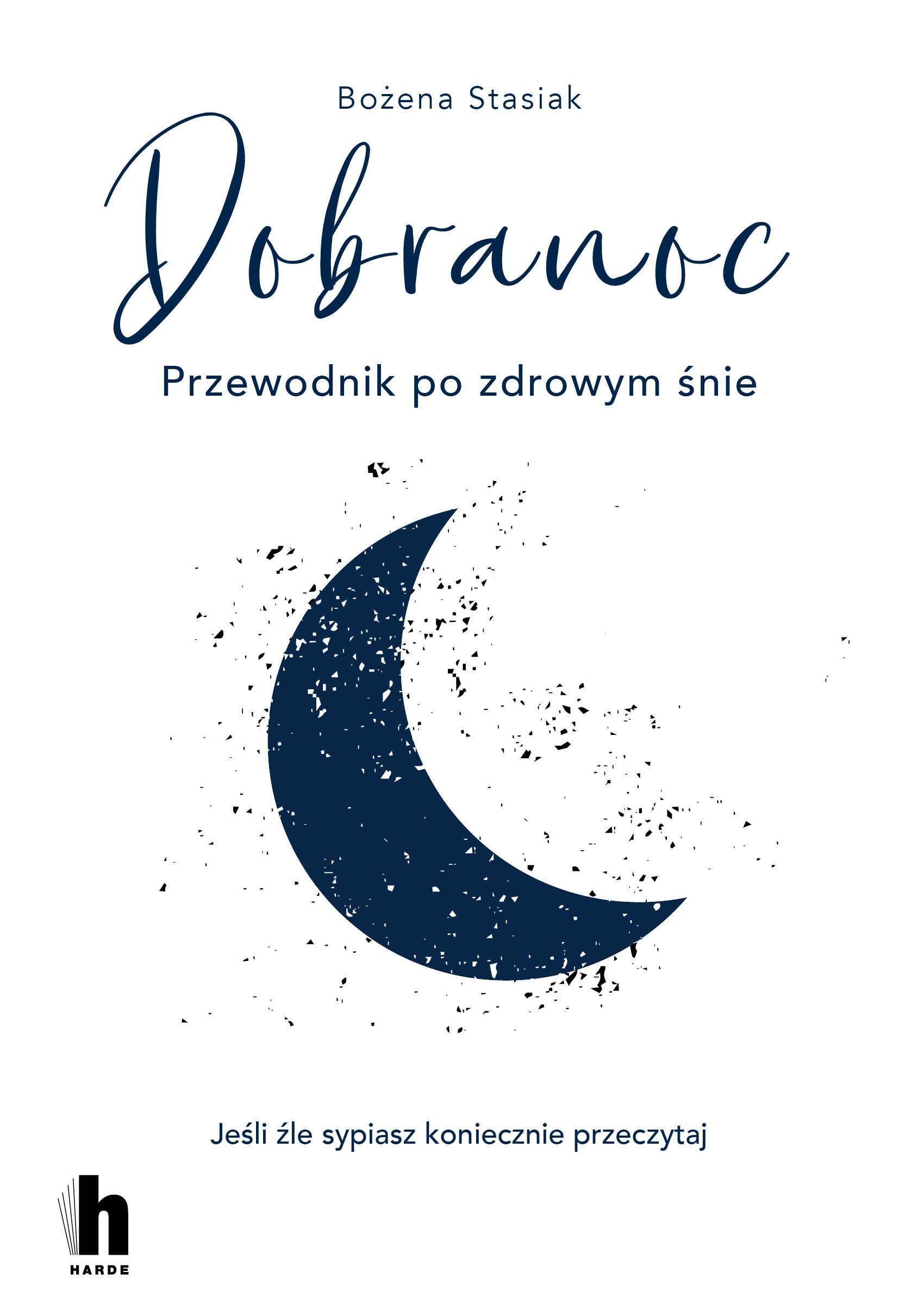 Dobranoc. Przewodnik po zdrowym śnie (e-book)