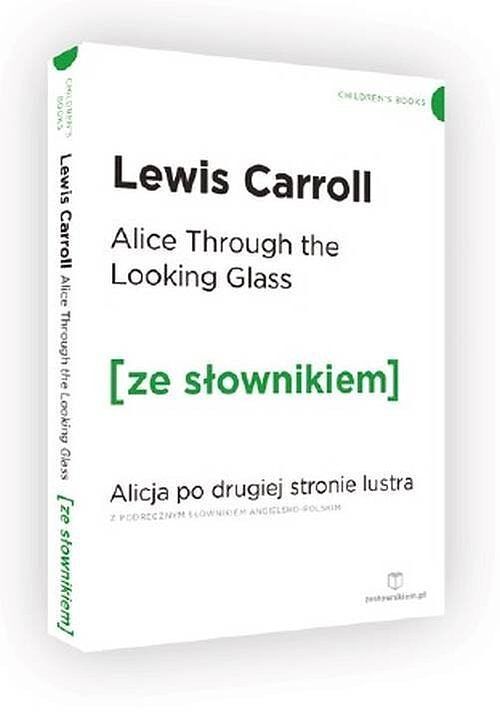 Alicja po drugiej stronie lustra w. ang. z podręcznym słownikiem