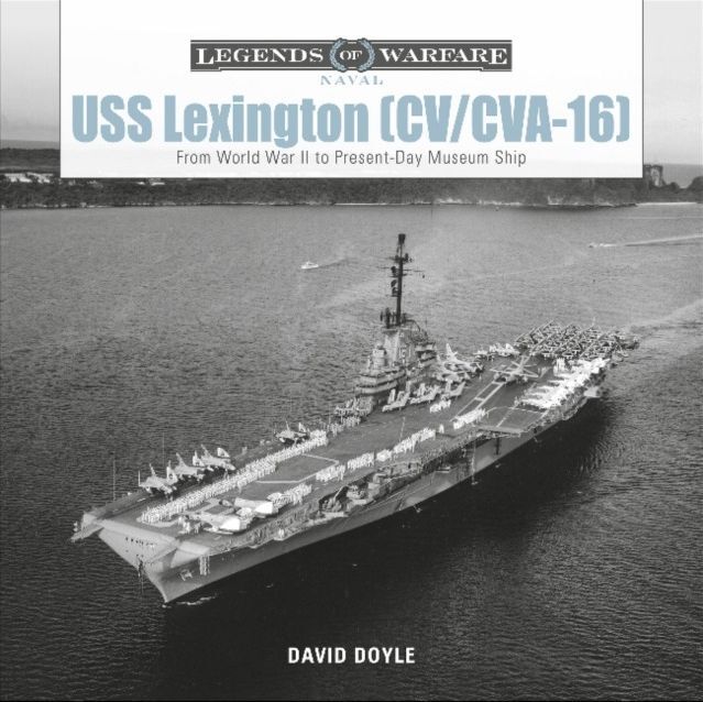 USS Lexington (CV/CVA-16). From World War II to Present-Day Museum Ship