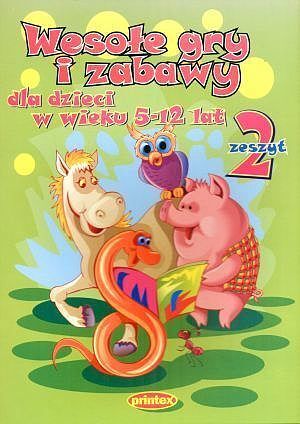 Wesołe gry i zabawy dla dzieci w wieku 5-12 lat