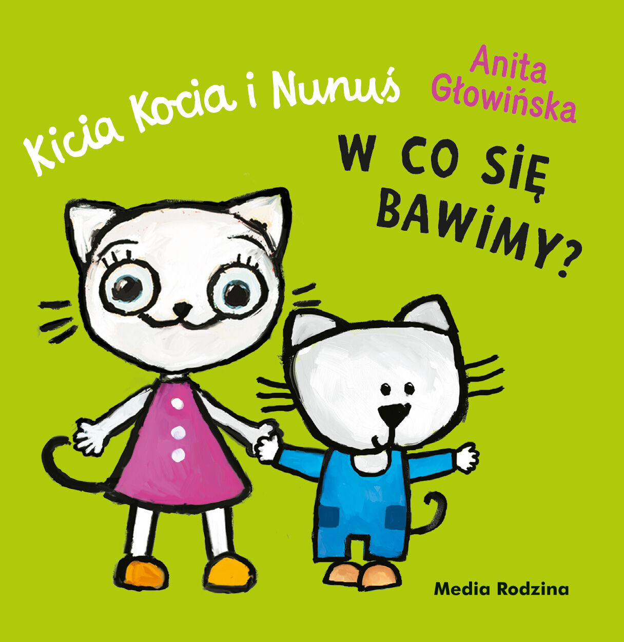 Kicia Kocia i Nunuś. W co się bawimy?
