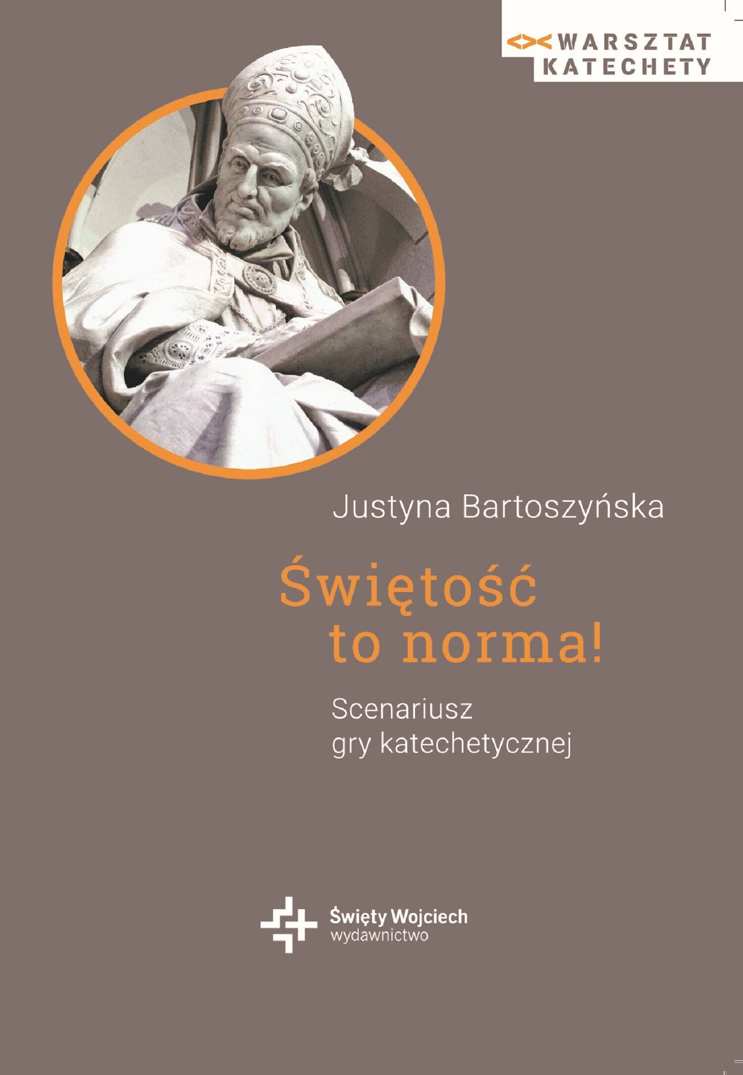 Świętość to norma! Scenariusz gry katechetycznej - ebook (e-book)