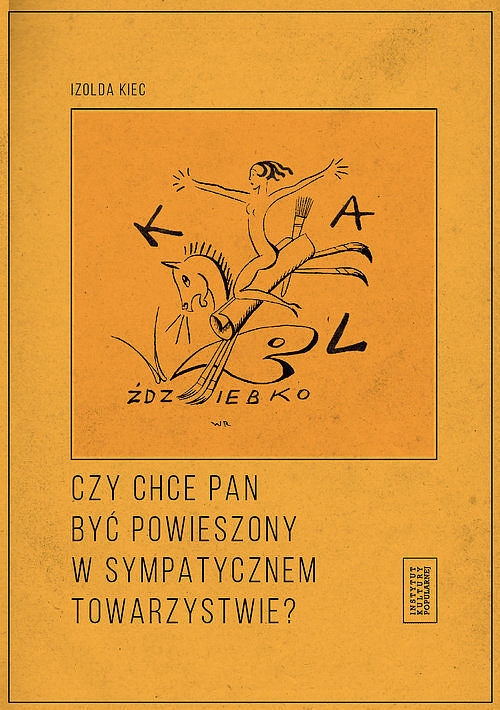 Czy chce pan być powieszony w sympatycznym towarzystwie?