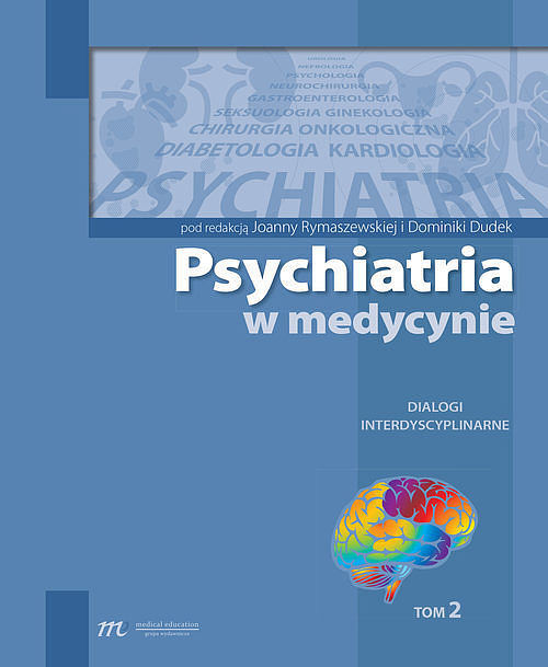 Psychiatria w medycynie Dialogi interdyscyplinarne. Tom 2