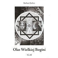 Oko Wielkiej Bogini. Część 2
