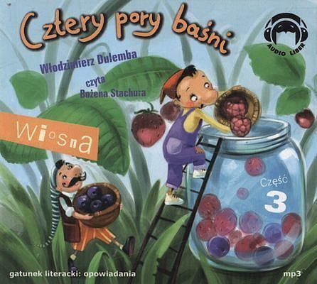Cztery pory baśni. Wiosna cz. 3 (książka audio)