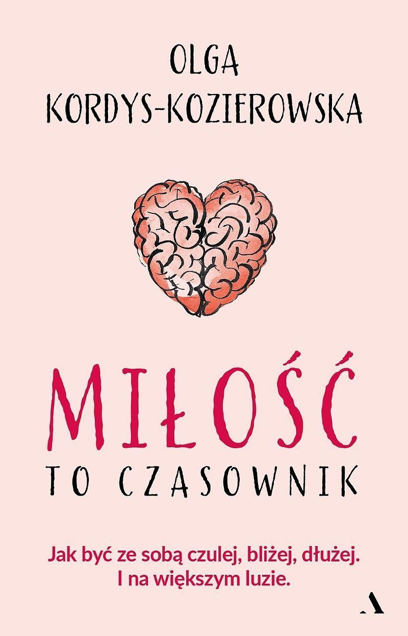 Miłość to czasownik. Jak być ze sobą czulej, bliżej, dłużej. I na większym luzie