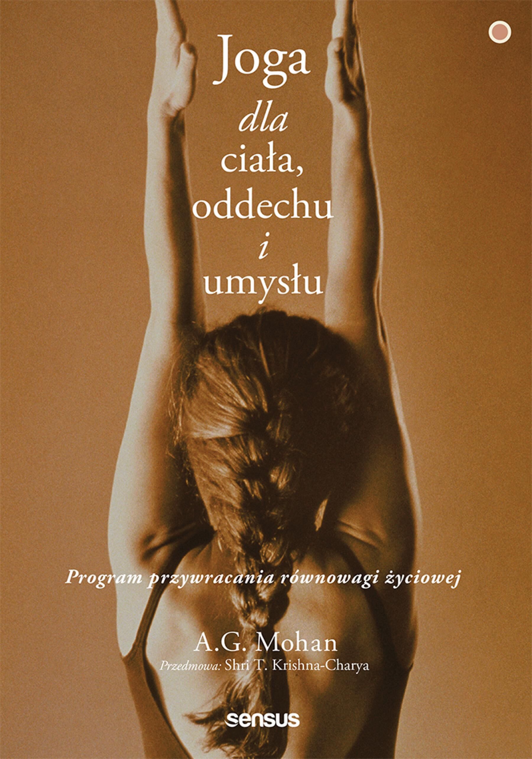 Joga dla ciała, oddechu i umysłu. Program przywracania równowagi życiowej (e-book)